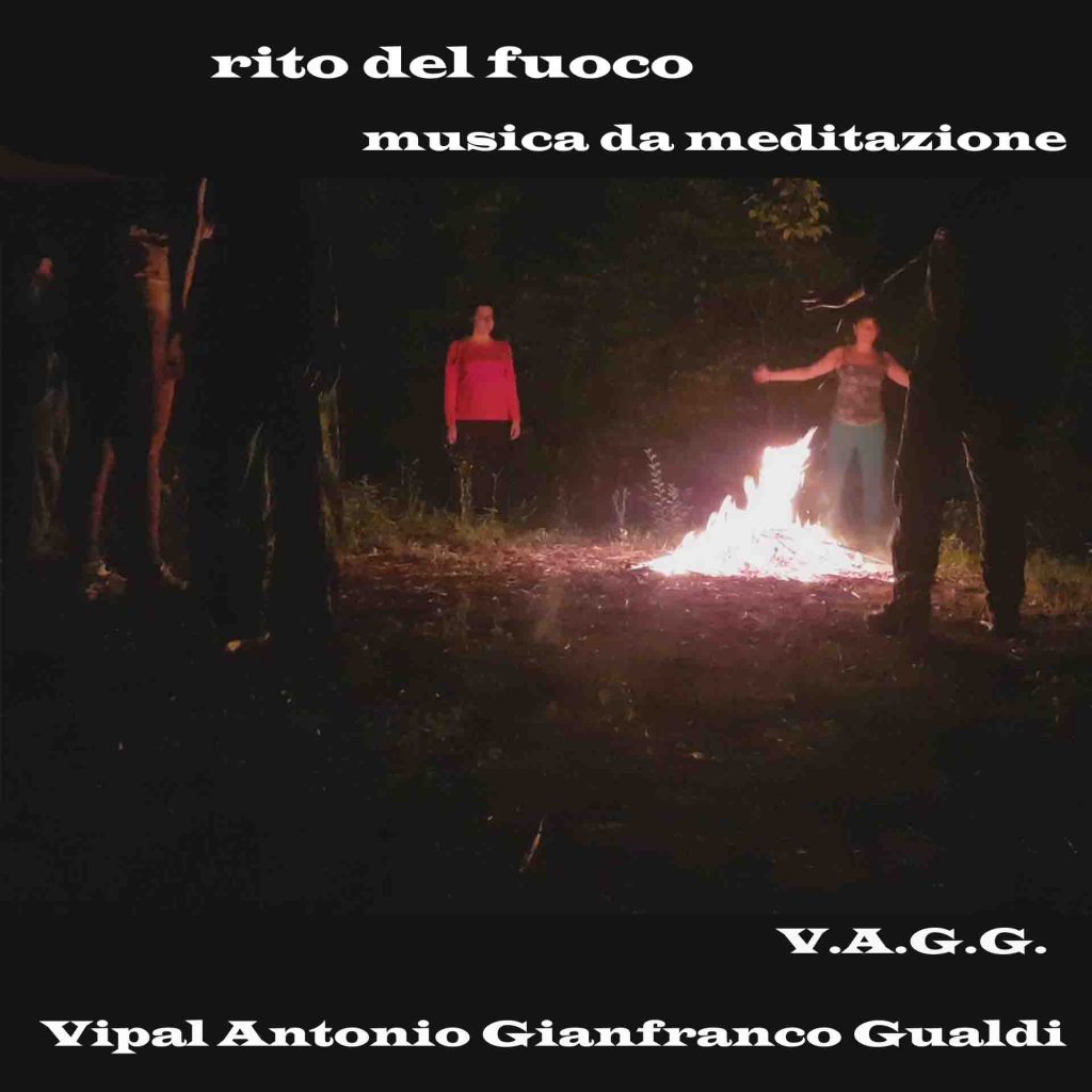 Musica per rito del fuoco di purificazione Vipal Antonio Gianfranco Gualdi V.A.G.G.